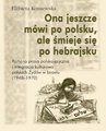 ebook Ona jeszcze mówi po polsku, ale śmieje się po hebrajsku - Elżbieta Kossewska