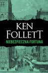 ebook NIEBEZPIECZNA FORTUNA - Ken Follett