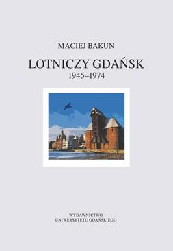 ebook Lotniczy Gdańsk 1945-1974