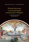 ebook Praktyki lecznicze w prawosławnych monasterach w Bułgarii - Magdalena Lubańska