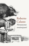 ebook Nienazwana teraźniejszość - Roberto Calasso