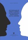 ebook Językoznawcze aspekty modelu kształtowania kompetencji języka obcego - Jacek Florczak