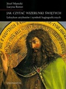 ebook Jak czytać wizerunki świętych - Józef Marecki,Lucyna Rotter