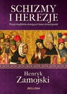 ebook Schizmy i herezje - Henryk Zamojski