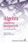 ebook Algebra macierzy brzegowych z zastosowaniami - Michał Kolupa,Zbigniew Śleszyński
