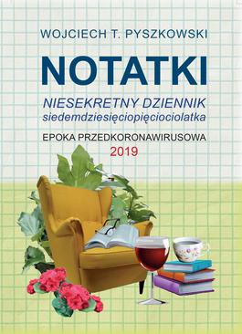 ebook Notatki 2019 Niesekretny dziennik siedemdziesięciopięciolatka