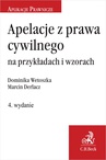 ebook Apelacje z prawa cywilnego na przykładach i wzorach - Dominika Wetoszka,Marcin Derlacz