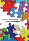 ebook Kolorowa terapia - Małgorzata Chwedorzewska