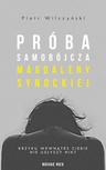 ebook Próba samobójcza Magdaleny Synockiej - Piotr Wilczyński