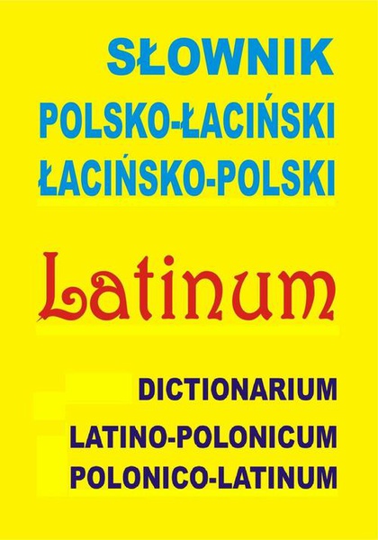 Okładka:Słownik polsko-łaciński • łacińsko-polski 