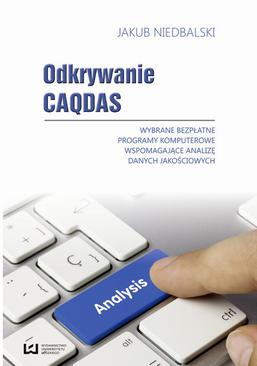 ebook Odkrywanie CAQDAS. Wybrane bezpłatne programy komputerowe wspomagające analizę danych jakościowych