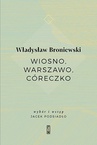 ebook Wiosno, Warszawo, córeczko - Władysław Broniewski