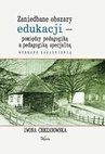 ebook Zaniedbane obszary edukacji - pomiędzy pedagogiką a pedagogiką specjalną - Iwona Chrzanowska