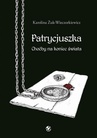 ebook Patrycjuszka Choćby na koniec świata - Karolina Żuk-Wieczorkiewicz