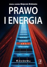 ebook Prawo i energia - Małgorzata Wróblewska (red.)