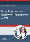 ebook Deregulacja zawodów księgowych i finansowych w 2014 r. - Paweł Muż,Sławomir Biliński