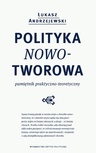 ebook Polityka nowotworowa - Łukasz Andrzejewski
