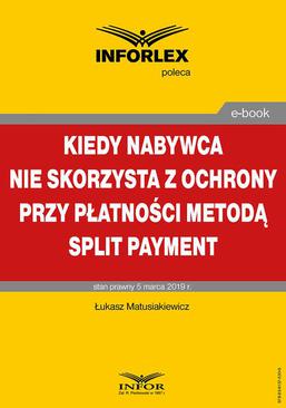 ebook Kiedy nabywca nie skorzysta z ochrony przy płatności metodą split payment