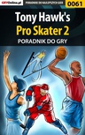 ebook Tony Hawk's Pro Skater 2 - poradnik do gry - Paweł "Bili" Biliński