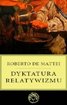 ebook Dyktatura relatywizmu - Roberto de Mattei