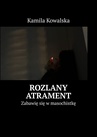ebook Rozlany atrament - Kamila Kowalska