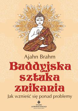 ebook Buddyjska sztuka znikania. Jak wznieść się ponad problemy