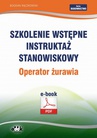 ebook Szkolenie wstępne Instruktaż stanowiskowy Operator żurawia - Bogdan Rączkowski