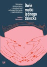 ebook Dwie matki jednego dziecka - Magdalena Wojciechowska