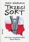 ebook Trzeci sort, czyli jak zakończyć wojnę polsko-polską - Jerzy Karwelis