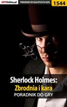 ebook Sherlock Holmes: Zbrodnia i kara - poradnik do gry - Katarzyna "Kayleigh" Michałowska
