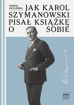 ebook Jak Karol Szymanowski pisał książkę o sobie