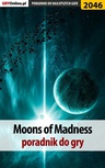 ebook Moons of Madness - poradnik do gry - Natalia "N.Tenn" Fras