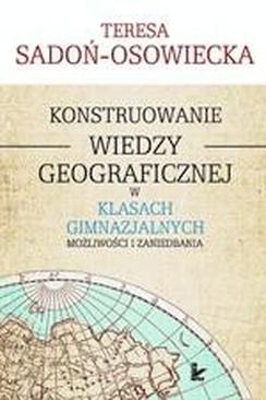 ebook Konstruowanie wiedzy geograficznej w klasach gimnazjalnych