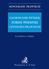ebook Zachowanie zwykłej formy pisemnej czynności prawnych - Katarzyna Górska