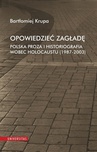 ebook Opowiedzieć Zagładę - Bartłomiej Krupa