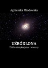 ebook Uźródlona - Agnieszka Miodowska