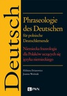 ebook Phraseologie des Deutschen für polnische Deutschlernende. Niemiecka frazeologia dla Polaków uczących się języka niemieckiego - Elżbieta Dziurewicz,Joanna Woźniak