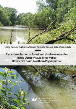 ebook Synanthropisation of forest and shrub communities in the Upper Vistula River Valley (Oświęcim Basin, Northern Prykarpattia)