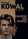 ebook Chłopak bez pamięci - Michał KOWAL Kowalkowski