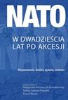 ebook NATO w dwadzieścia lat po akcesji - Mał­go­rza­ta Winiarczyk-Kossakowska,Sabina Sanetra-Półgrabi,Paweł Skorut