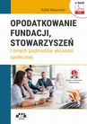 ebook Opodatkowanie fundacji, stowarzyszeń i innych podmiotów ekonomii społecznej (e-book z suplementem elektronicznym) - Rafał Nawrocki