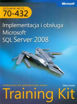 ebook MCTS Egzamin 70-432: Implementacja i obsługa Microsoft SQL Server 2008 Training Kit