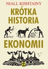 ebook Krótka historia ekonomii - Niall Kishtainy