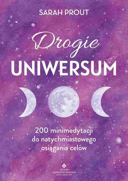 ebook Drogie Uniwersum. 200 mini-medytacji do natychmiastowego osiągania celów