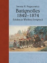 ebook Batignolles 1842-1874 - Iwona H. Pugacewicz