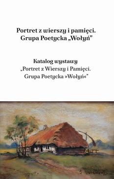 ebook Portret z wierszy i pamięci. Grupa Poetycka „Wołyń”