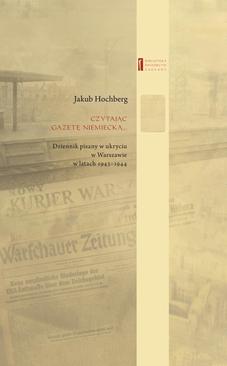 ebook Czytając gazetę niemiecką … Dziennik pisany w ukryciu w Warszawie w latach 1943–1944
