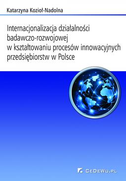 ebook Internacjonalizacja działalności badawczo-rozwojowej w kształtowaniu procesów innowacyjnych przedsiębiorstw w Polsce. Rozdział 1. Procesy innowacyjne we współczesnej gospodarce – aspekt teoretyczny