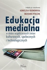 ebook Edukacja medialna - Agnieszka Ogonowska,Grzegorz Ptaszek