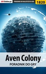 ebook Aven Colony - poradnik do gry - Redakcja GRYOnline.pl,Agnieszka "aadamus" Adamus